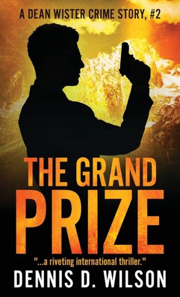 Cover for Dennis D Wilson · The Grand Prize (Paperback Book) (2019)