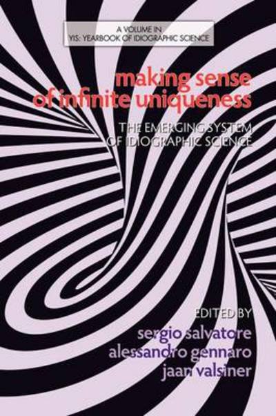 Cover for Sergio Salvatore · Making Sense of Infinite Uniqueness: the Emerging System of Idiographic Science (Pocketbok) (2012)