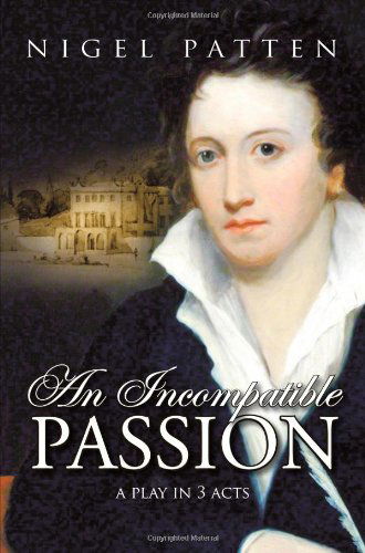Cover for Nigel Patten · An Incompatible Passion: a Play in 3 Acts (Paperback Book) (2013)