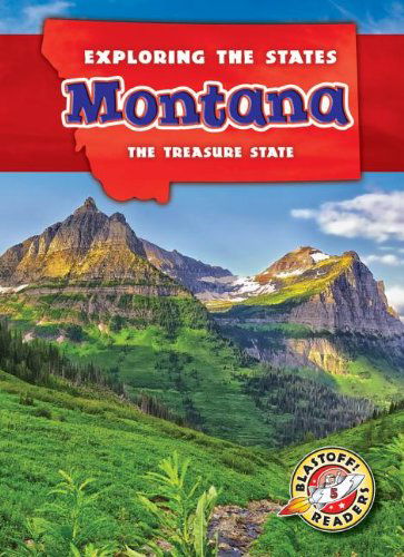 Cover for Emily Rose Oachs · Montana: the Treasure State (Blastoff Readers. Level 5) (Hardcover Book) (2013)