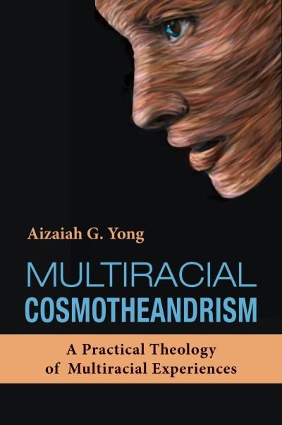 Cover for Aizaiah G. Yong · Multiracial Cosmotheandrism (Book) (2023)