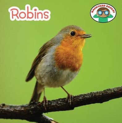 Cover for Wil Mara · Robins (Backyard Safari) (Gebundenes Buch) (2014)