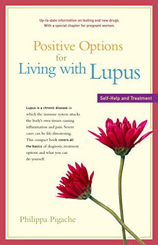 Cover for Philippa Pigache · Positive Options for Living with Lupus: Self-help and Treatment (Positive Options for Health) (Hardcover Book) (2006)