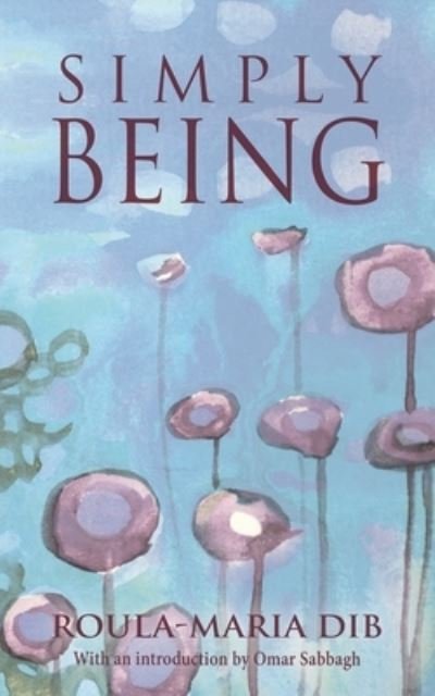 Cover for Dib Roula-Maria · Simply Being (Paperback Book) (2021)