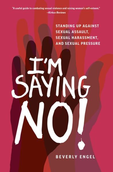 Cover for Beverly Engel · I'm Saying No!: Standing Up Against Sexual Assault, Sexual Harassment, and Sexual Pressure (Paperback Bog) (2019)