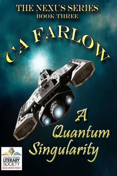 Cover for Ca Farlow · A Quantum Singularity: Book Three in the Nexus Series - Nexus (Paperback Bog) [2nd edition] (2021)