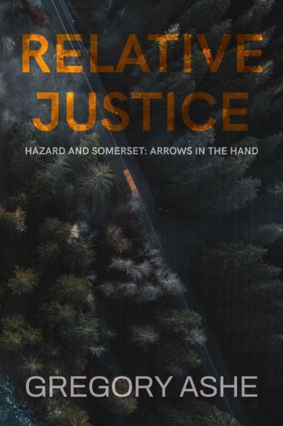 Cover for Gregory Ashe · Relative Justice (Paperback Book) (2021)