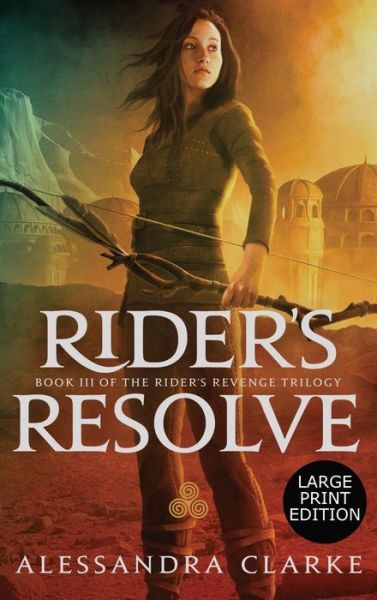 Cover for Alessandra Clarke · Rider's Resolve (Hardcover Book) (2020)