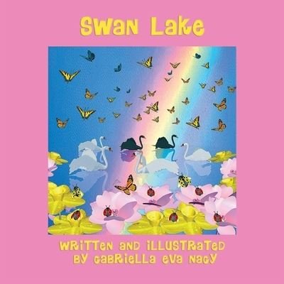 Cover for Gabriella Eva Nagy · Swan Lake (Pocketbok) (2021)