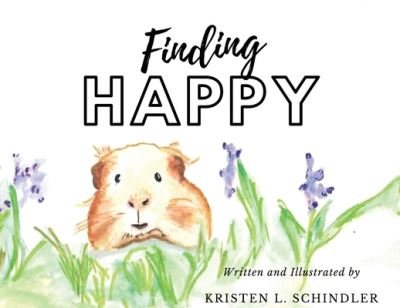 Cover for Kristen L. Schindler · Finding Happy (Book) (2022)