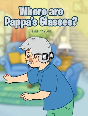 Cover for Barb Taylor · Where are Pappa's Glasses? (Hardcover Book) (2022)