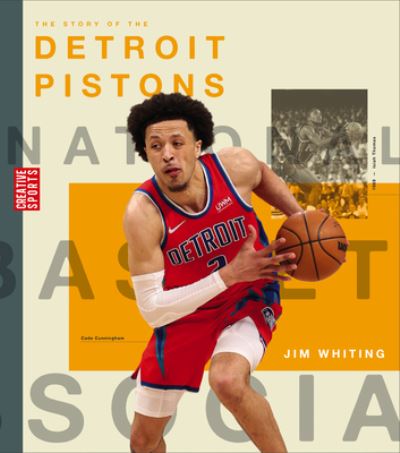 Story of the Detroit Pistons - Jim Whiting - Kirjat - Creative Company, The - 9781640266254 - 2023