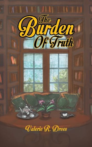 Cover for Valerie R. Drees · Burden of Truth (Book) (2018)