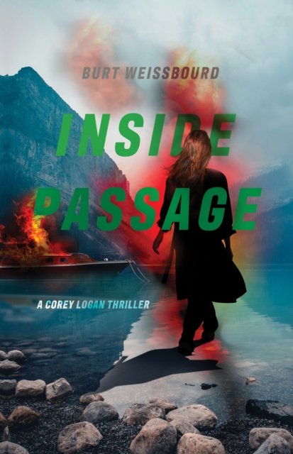 Cover for Burt Weissbourd · Inside Passage: A Corey Logan Thriller - Corey Logan Thrillers (Paperback Book) (2024)
