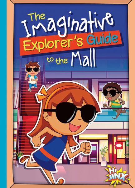 Imaginative Explorer's Guide to the Mall - Eric Braun - Kirjat - Black Rabbit Books - 9781644664254 - tiistai 11. elokuuta 2020