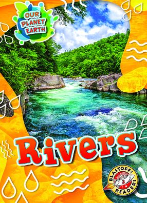 Rivers - Sara Green - Books - Blastoff! Readers - 9781644875254 - August 1, 2021