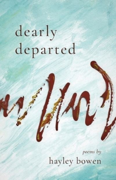 Dearly Departed - Hayley Bowen - Książki - FLP Media Group - 9781646628254 - 13 maja 2022