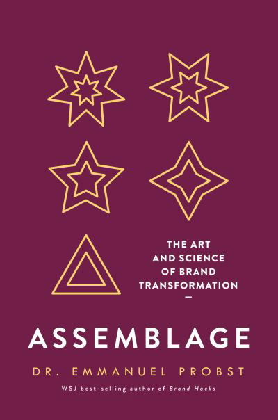 Cover for Emmanuel Probst · Assemblage: The Art and Science of Brand Transformation (Inbunden Bok) (2023)