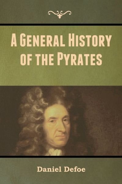 Cover for Daniel Defoe · A General History of the Pyrates (Pocketbok) (2020)
