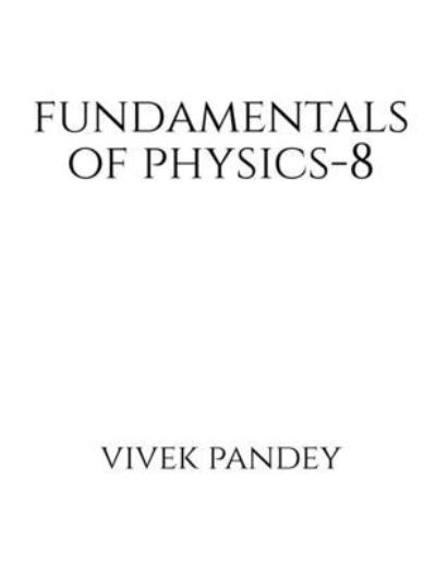 Cover for Vivek Pandey · Fundamentals of Physics-8 (color) (Book) (2020)