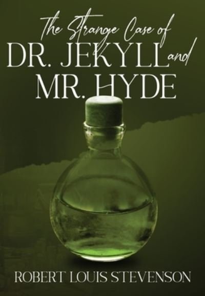 Cover for Robert Louis Stevenson · The Strange Case of Dr. Jekyll and Mr. Hyde (Annotated) (Inbunden Bok) (2021)
