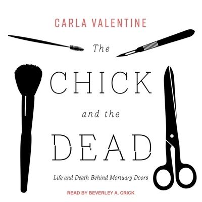 Cover for Carla Valentine · The Chick and the Dead Lib/E (CD) (2017)