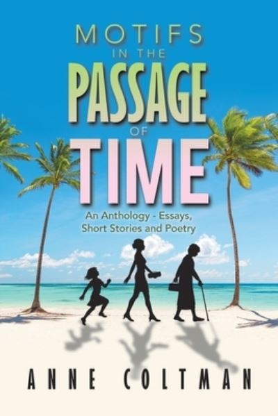 Cover for Anne Coltman · Motifs in the Passage of Time (Book) (2022)