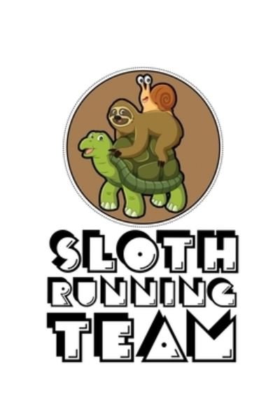 Cover for Tobddesigns Publishing · Sloth Running Team (Paperback Book) (2019)
