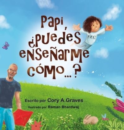 Cover for Cory a Graves · Papi, ?puedes ensenarme como...? (Hardcover Book) (2021)