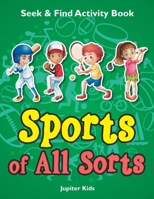 Cover for Jupiter Kids · Sports of All Sorts Seek &amp; Find Activity Book (Paperback Book) (2017)