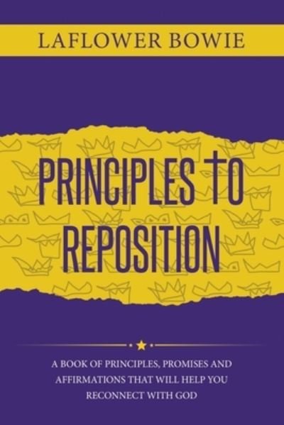 Cover for Laflower Bowie · Principles to Reposition (Paperback Book) (2019)