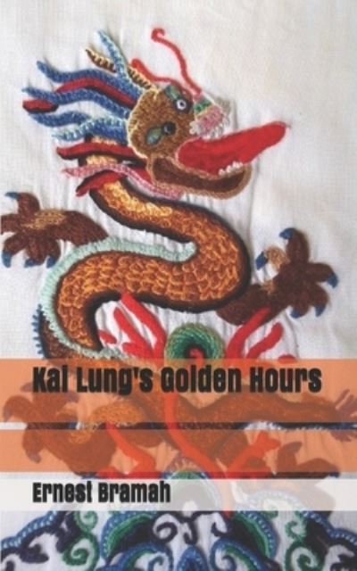 Cover for Ernest Bramah · Kai Lung's Golden Hours (Taschenbuch) (2019)