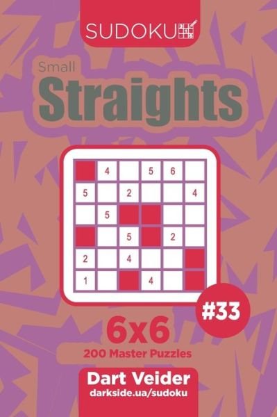 Cover for Dart Veider · Sudoku Small Straights - 200 Master Puzzles 6x6 (Volume 33) (Paperback Book) (2019)