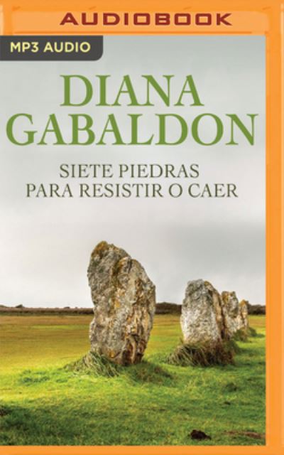 Siete Piedras Para Resistir O Caer - Diana Gabaldon - Muziek - Audible Studios on Brilliance - 9781713670254 - 8 maart 2022