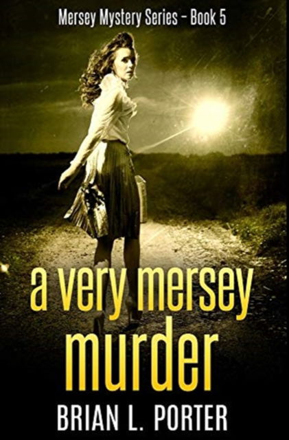 Cover for Brian L Porter · A Very Mersey Murder (Hardcover Book) (2021)