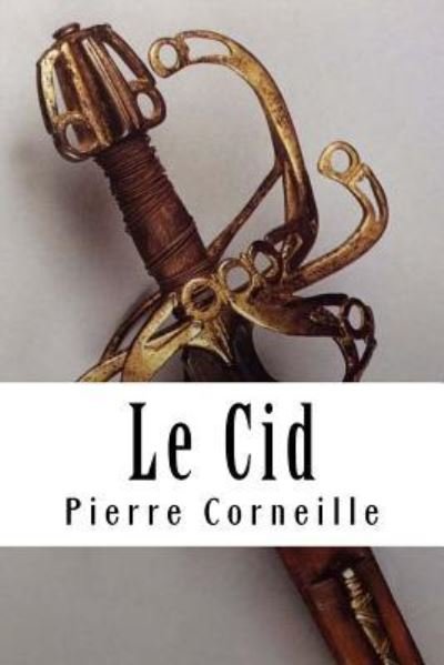 Cover for Pierre Corneille · Le Cid (Taschenbuch) (2018)