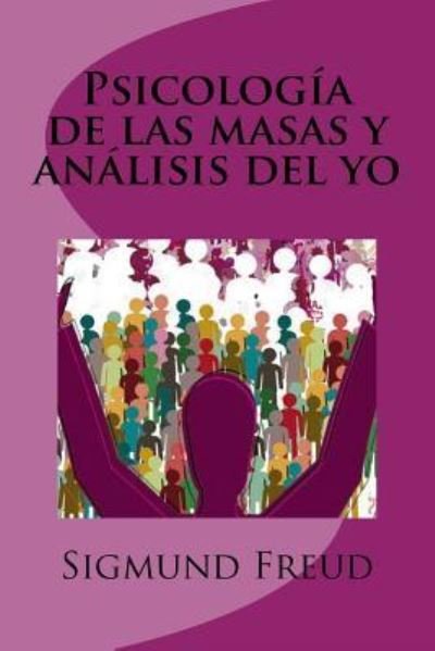 Cover for Sigmund Freud · Psicología de las masas y análisis del yo (Pocketbok) (2018)