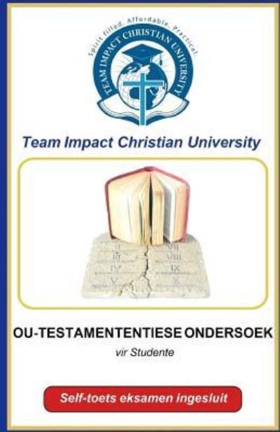Cover for Team Impact Christian University · Ou-Testamententiese Ondersoek (Paperback Book) (2018)
