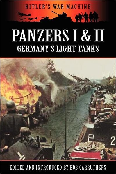 Cover for Bob Carruthers · Panzers I &amp; II - Germany's Light Tanks (Paperback Bog) (2012)