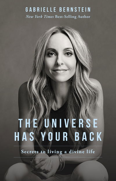 Cover for Gabrielle Bernstein · The Universe Has Your Back: How to Feel Safe and Trust Your Life No Matter What (Taschenbuch) (2016)