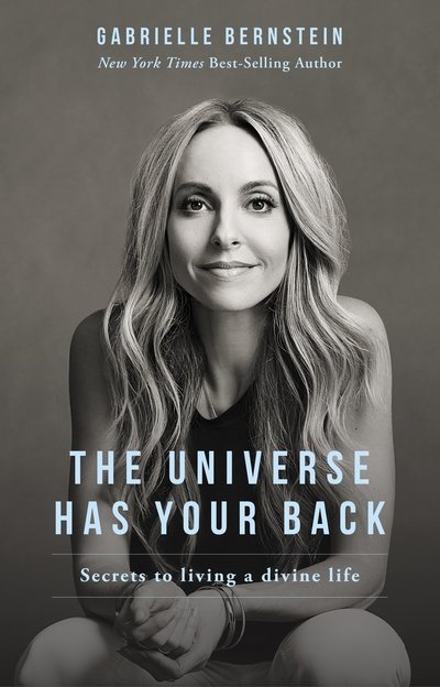 Cover for Gabrielle Bernstein · The Universe Has Your Back: How to Feel Safe and Trust Your Life No Matter What (Paperback Bog) (2016)