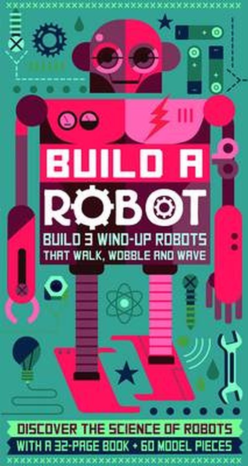 Build a Robot - Build A..... - Steve Parker - Książki - Templar Publishing - 9781783701254 - 1 września 2014
