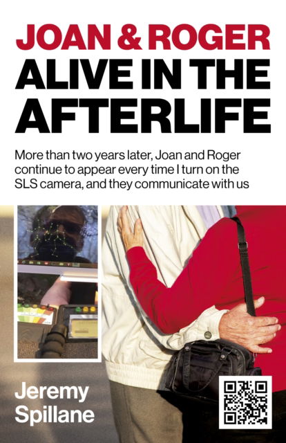 Cover for Jeremy Spillane · Joan and Roger Alive in the Afterlife: More than two years later, Joan and Roger continue to appear every time I turn on the SLS camera, and they communicate with us (Taschenbuch) (2026)
