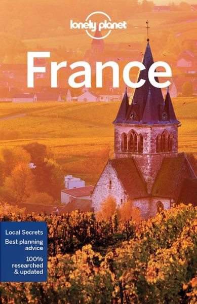 Lonely Planet Country Guides: France - Lonely Planet - Livros - Lonely Planet - 9781786573254 - 10 de março de 2017