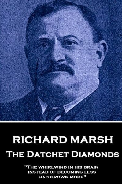 Cover for Richard Marsh · Richard Marsh - The Datchet Diamonds (Paperback Book) (2018)