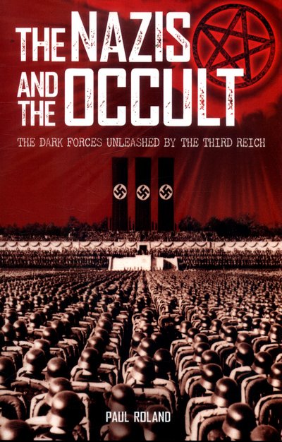 Cover for Paul Roland · The Nazis and the Occult (Paperback Bog) (2018)