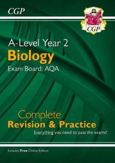 Cover for CGP Books · A-Level Biology: AQA Year 2 Complete Revision &amp; Practice with Online Edition - CGP AQA A-Level Biology (Bok) (2018)