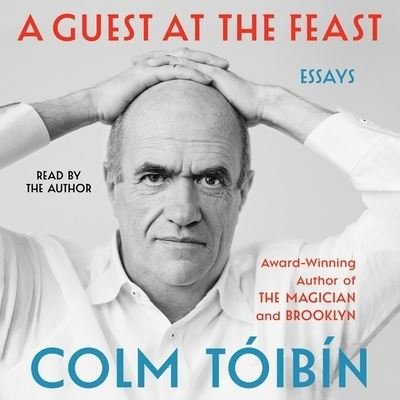 Cover for Colm Tóibín · A Guest at the Feast (CD) (2023)