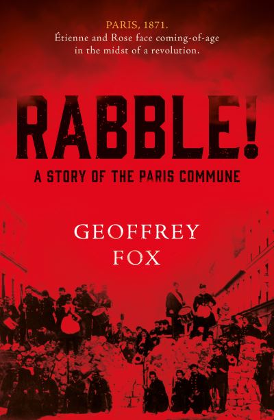 Cover for Geoffrey Fox · Rabble!: A Story of the Paris Commune (Paperback Book) (2021)