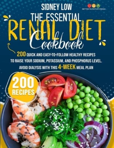 Cover for Sidney Low · The Essential Renal Diet Cookbook (Paperback Book) (2020)